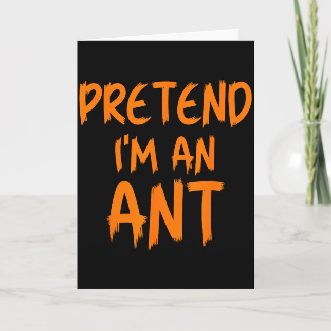 Cartão Halloween Pretend I'm An Ant Costume Funny Lazy Ki (Frente)