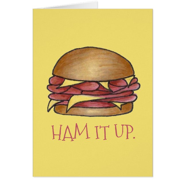 Cartão HAM IT UP Funny Ham and Cheese Sandwich Foodie (Frente)