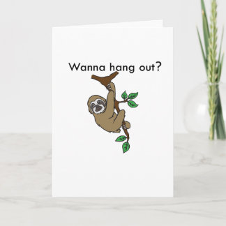 Cartão Hang Out Sloth greeting card
