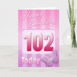 Cartão Happy 102nd Birthday Grand Mother Great-Aunt Mom<br><div class="desc">Greeting side 1: Congratulations on your birthday. Greeting side 2: Thinking of you with love on your birthday and wishing you everything that brings you happiness & joy today and always.</div>