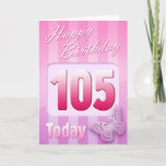 Cartão Happy 105th Birthday Grand Mother Great-Aunt Mom<br><div class="desc">Greeting side 1: Congratulations on your birthday. Greeting side 2: Thinking of you with love on your birthday and wishing you everything that brings you happiness & joy today and always.</div>