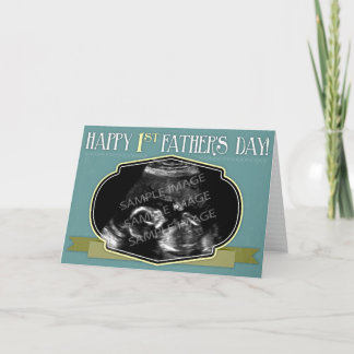 Cartão Happy 1st Father's Day - Custom Ultrasound / Photo