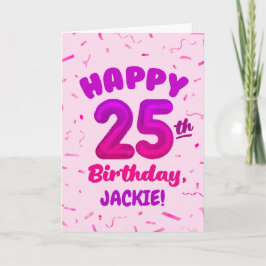 Cartão Happy 25th Birthday Card with Custom Name