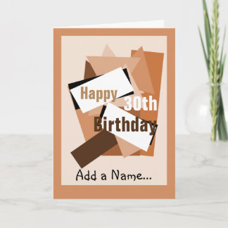 Cartão Happy 30th Birthday add a name... browns & Beige