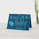 Cartão Happy 30th Birthday Name Blue<br><div class="desc">An elegant design of ornate typography in dark colors for a 30th birthday. Happy Birthday is set in a decorative script in blue, and the age is in a cordinating typeface in soft teal, along with your recipient’s name, on a blue background. You can change the message inside to your...</div>