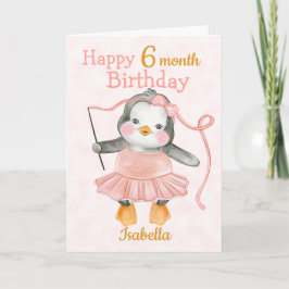 Cartão Happy 6 Month Birthday Penguin Ballerina Pink