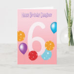 Cartão Happy 6th Birthday Daughter - Colorful Balloons<br><div class="desc">I created this card digitally and wrote the inside verse.</div>