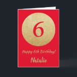 Cartão Happy 6th Birthday Red and Gold Glitter Card<br><div class="desc">Happy 6th Birthday Red and Gold Glitter Card with personalized name. For further customization,  please click the "Customize it" button and use our design tool to modify this template.</div>