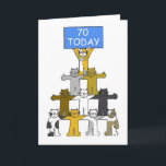 Cartão Happy 70th Birthday Cartoon Cats<br><div class="desc">Cartoon cats standing on each other's shoulders with the top cat holding a large blue sign that says 'Happy 70th Birthday'.</div>
