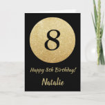 Cartão Happy 8th Birthday Black and Gold Glitter Card<br><div class="desc">Happy 8th Birthday Black and Gold Glitter Card with personalized name. For further customization,  please click the "Customize it" button and use our design tool to modify this template.</div>