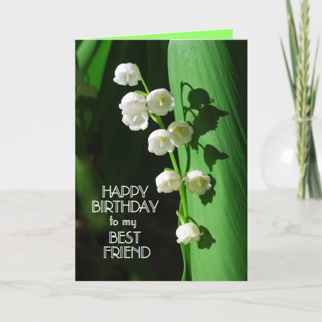 Cartão Happy Birthday Best Friend Lily of the Valley Card (Frente)