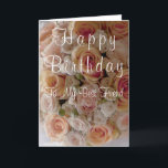 Cartão Happy Birthday Best Friend Roses<br><div class="desc">Happy Birthday Best Friend Roses</div>