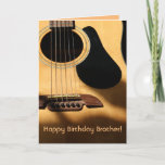 Cartão Happy Birthday Brother! | Acoustic Guitar Photo<br><div class="desc">For your brother,  or change the text for anyone! Or delete it entirely and sign at home! Original art and photo by Cherie's Art(c)2020</div>