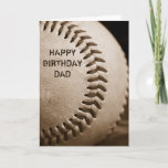 Cartão Happy Birthday Dad Baseball Greeting Card<br><div class="desc">Closeup of an old baseball toned to sepia with the words,  Happy Birthday Dad - perfect for any baseball loving Dad,  it's totally customizable for you to personalize as you please!</div>