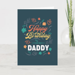 Cartão Happy Birthday Daddy