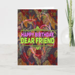 Cartão "Happy Birthday Dear Friend" Gift Card<br><div class="desc">A beautiful and bold greeting card for a special friend. What you write inside will make it powerful and personal. Got some good ideas? This colourful card is designed to make a strong impression.</div>