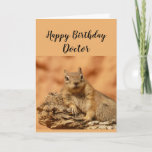 Cartão Happy Birthday Doctor Funny Squirrel Relax<br><div class="desc">Funny card for your hard working doctor reminding them to relax with a cute relaxing,  chill squirrel cute animal.
Inside Verse: and you do know
that on your Birthday
you're just supposed
to chill and relax,  right?</div>