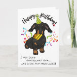 Cartão Happy Birthday from Your Dachshund Dog Buddy<br><div class="desc">Happy Birthday from Your Dachshund Dog Buddy is a great card for anyone you know who has a Dachshund. This happy Dachshund was busy chewing his owner's shoe--- but surprise- he spotted the brightly colored Birthday Cake and stole a piece. You want to laugh, you want to scold, but in...</div>