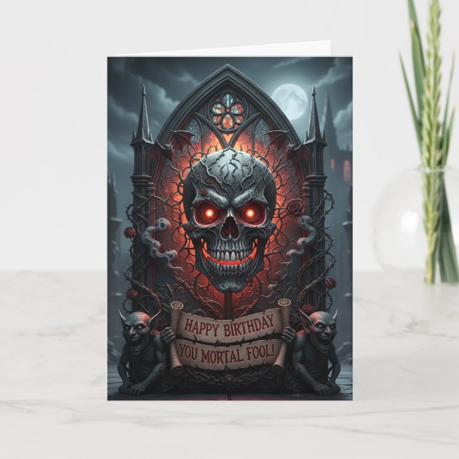Cartão Happy Birthday, Mortal Fool! Gothic Skull Card (Frente)