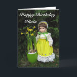 Cartão Happy Birthday Olivia<br><div class="desc">Happy Birthday Olivia texy with doll and daffodils</div>