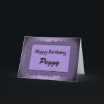 Cartão Happy Birthday Peggy<br><div class="desc">Happy Birthday Peggy</div>