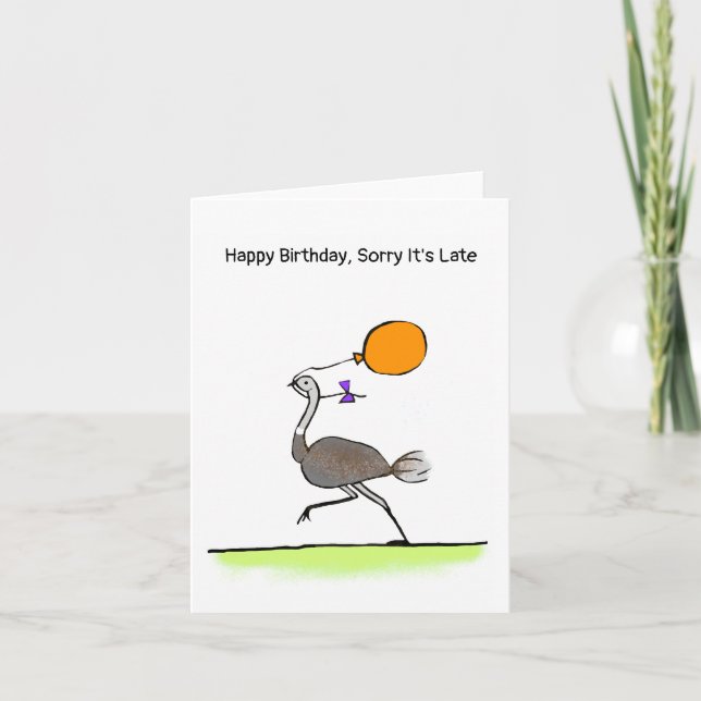 Cartão Happy Birthday, Sorry it's Late, Ostrich card (Frente)