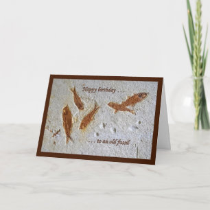 Cartão Happy Birthday to an Old Fossil Card