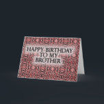 Cartão Happy Birthday To My Brother<br><div class="desc">Happy Birthday To My Brother</div>