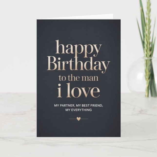 Cartão happy birthday to the man i love card (Frente)