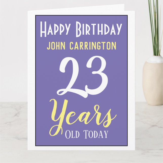 Cartão Happy Birthday with Name & Age 23 Years Card (Frente)