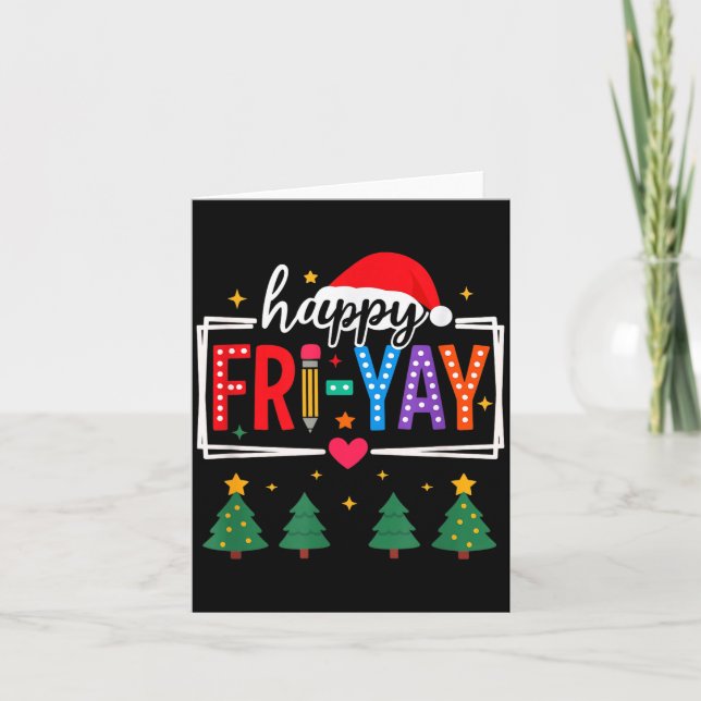 Cartão Happy Fri-yay Christmas Teacher Festive Holiday Sc (Frente)