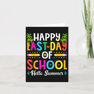 Cartão Happy Last Day of School Hello Summer Teacher