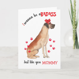 Cartão Happy Mother's Day Badass from your Great Dane Dog