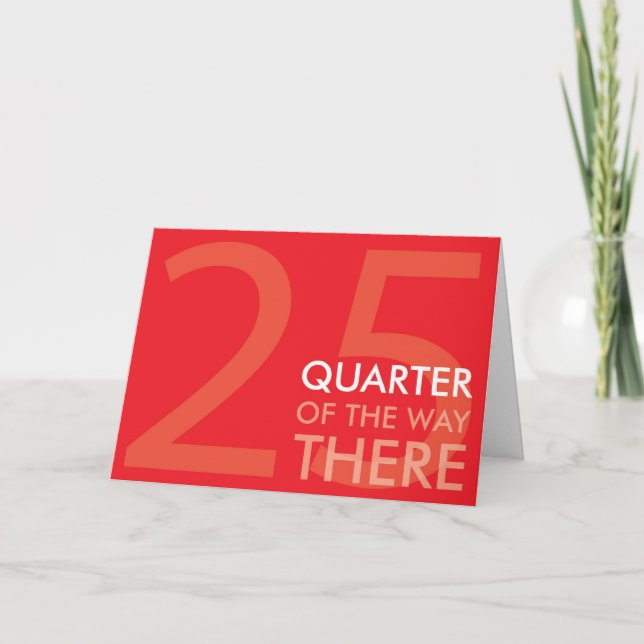 Cartão Happy Quarter Century Birthday Card (Frente)