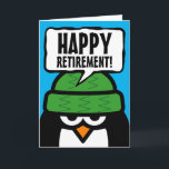 Cartão Happy Retirement funny bird custom greeting card<br><div class="desc">Happy Retirement funny bird custom greeting card. Greeting card with cute penguin cartoon and speech bubble / comic text balloon. Cute animal design. Fun cards for co worker, husband, wife, dad, mom, employee, boss, friend, neighbor, volunteer, colleague, member, brother, sister, coach, school teacher, nurse etc. Personalizable text. Trendy designs for...</div>