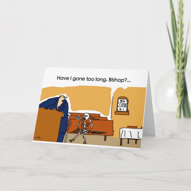 Cartão Have I gone too long, Bishop? (Frente)