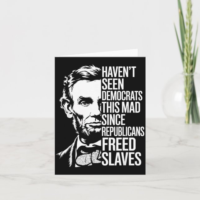 Cartão Haven't Seen Democrats This Mad Since Republicans  (Frente)