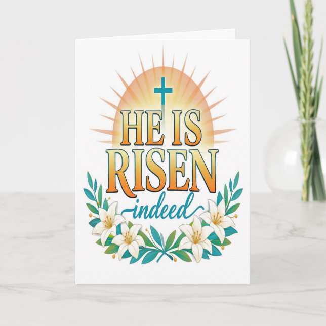 Cartão He Is Risen Indeed Easter Card (Frente)