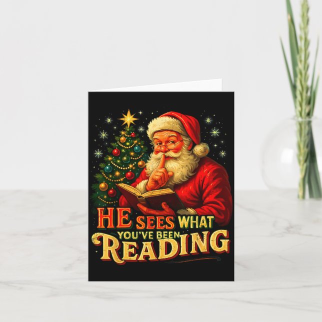 Cartão He Sees What You’ve Been Reading Santa Book Lover  (Frente)