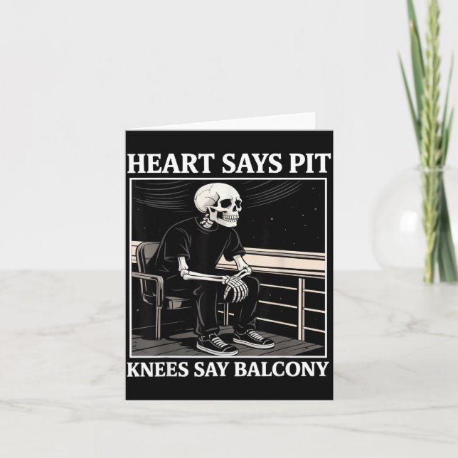 Cartão Heart Says T Knees Say Balcony Funny Concert Quote (Frente)