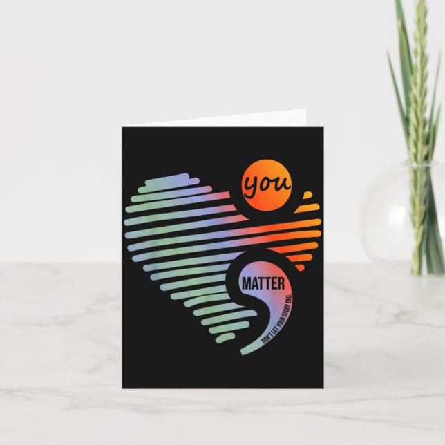 Cartão Heart You Don't Let Story End Suicide Prevention  (Frente)