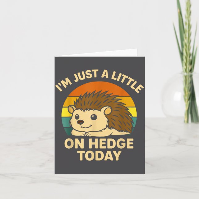 Cartão Hedgehog Funny Animal Pun I’m Just A Little On Hed (Frente)