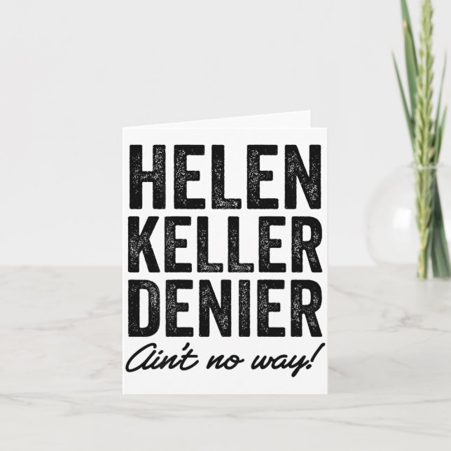 Cartão Helen Keller Denier Ain't No Way Funny Retro Meme  (Frente)