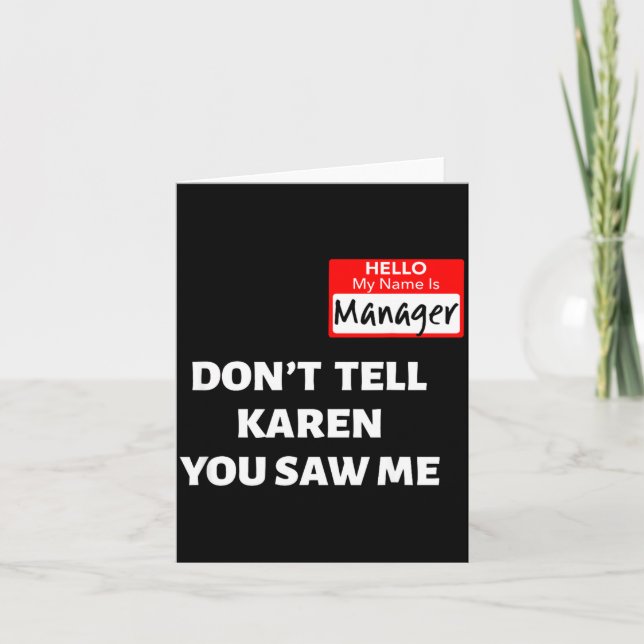 Cartão Hello My Name Is Manager_don't Tell Karen Funny Ha (Frente)