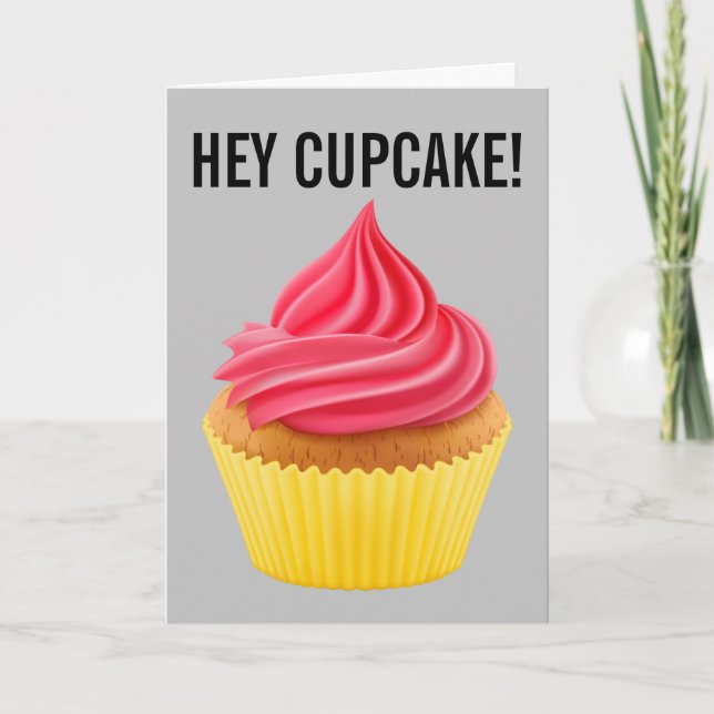 CARTÃO HEY CUPCAKE BIRTHDAY CARDS FOR GIRL (Frente)