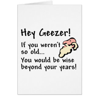 Cartão Hey Geezer!