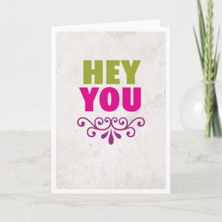 Cartão Hey you dear friend friendship love card