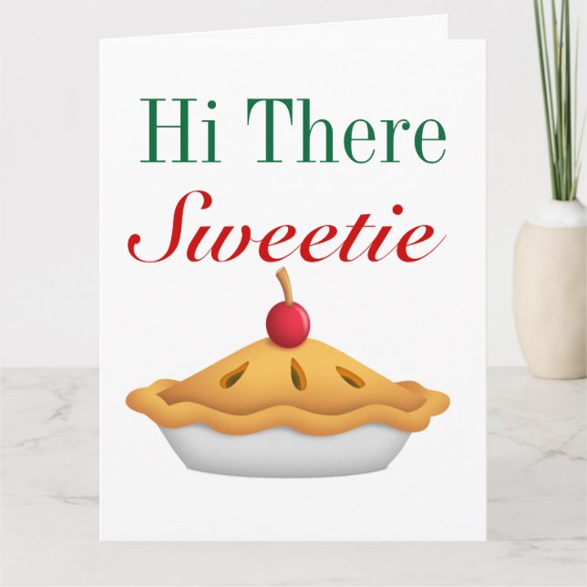 Cartão Hi Sweetie Pie BIG Greeting Card - SRF (Frente)