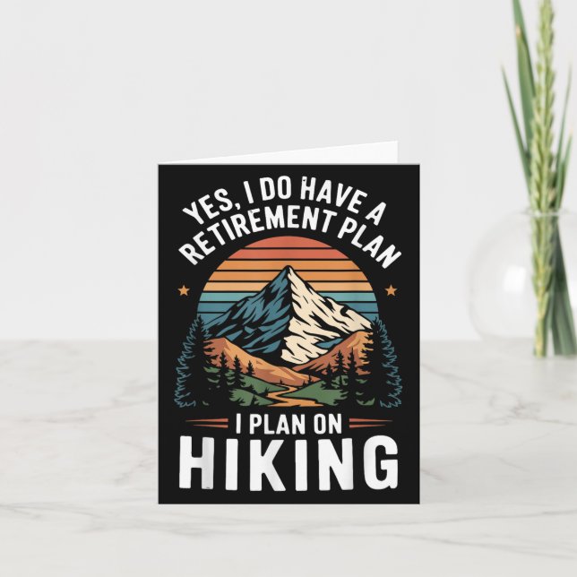 Cartão Hiker Funny Retirement Plan - Plan On Hiking  (Frente)