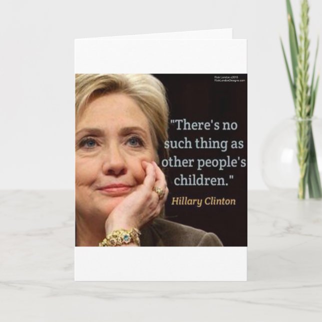 Cartão Hillary Clinton & All Children Quote (Frente)